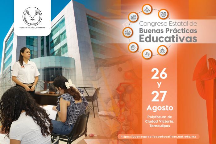 Prepara la UAT Congreso Estatal de Buenas Prácticas Educativas ...